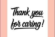 Black text on a white and pink background. Text reads:Thank you for caring