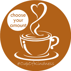A stylised coffee cup on a brown background. The steam rises to form a heart. It is above the legend #CupOfKindness. Towards the top left in a white circle it says, 'choose your amount'.
